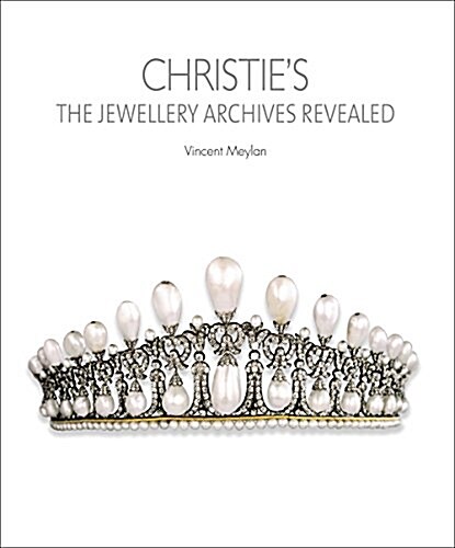 Christies: The Jewellery Archives Revealed (Hardcover)