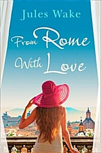 From Rome with Love : The Most Heart Warming and Feel Good Romance Read of the Year! (Paperback)