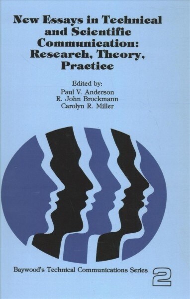 New Essays in Technical and Scientific Communication : Research, Theory, Practice (Hardcover)