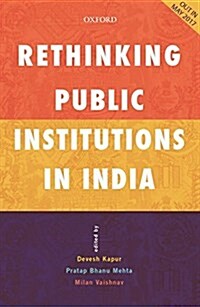 Rethinking Public Institutions in India (Hardcover)