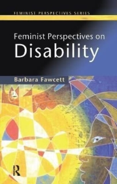 Feminist Perspectives on Disability (Hardcover)