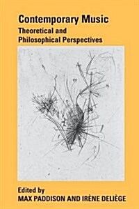 Contemporary Music : Theoretical and Philosophical Perspectives (Paperback)