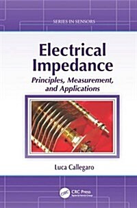 Electrical Impedance : Principles, Measurement, and Applications (Paperback)