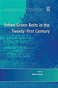 Urban Green Belts in the Twenty-First Century (Paperback)