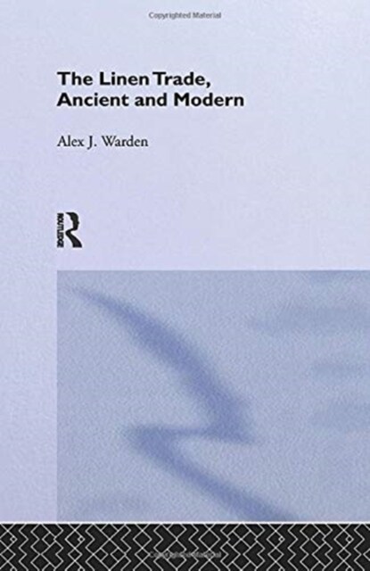 The Linen Trade : Ancient and Modern (Paperback)