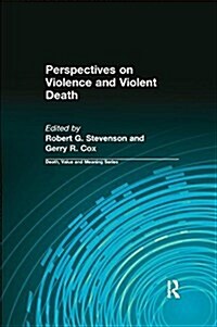 Perspectives on Violence and Violent Death (Paperback)