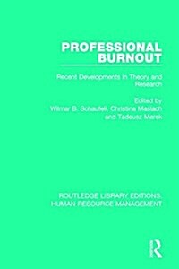 Professional Burnout : Recent Developments in Theory and Research (Hardcover)