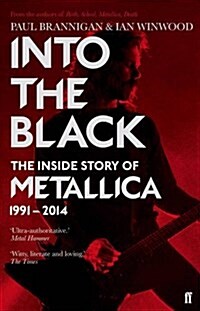 Into the Black : The Inside Story of Metallica, 1991–2014 (Paperback, Main)
