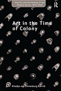 Art in the Time of Colony (Paperback)