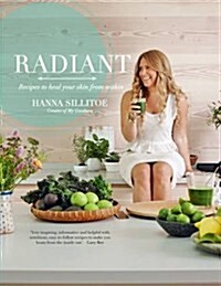 Radiant : Recipes to heal your skin from within (Hardcover)