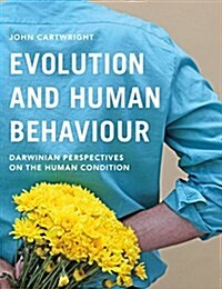 Evolution and Human Behaviour : Darwinian Perspectives on the Human Condition (Paperback, 3rd ed. 2017)