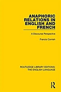 Anaphoric Relations in English and French : A Discourse Perspective (Paperback)