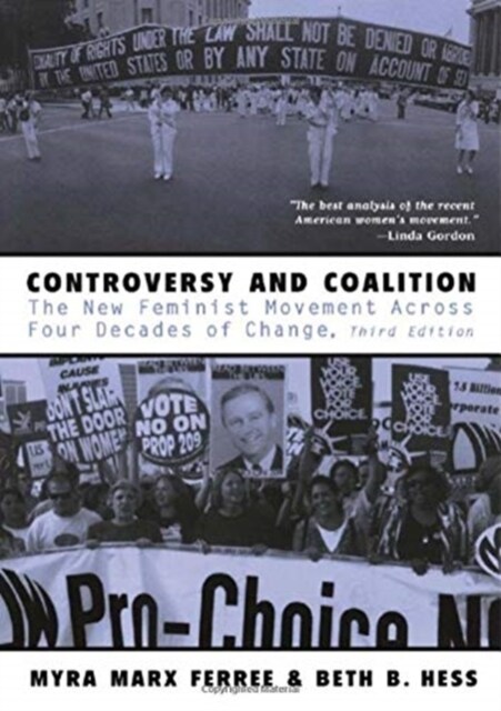 Controversy and Coalition : The New Feminist Movement Across Four Decades of Change (Hardcover, 3 ed)