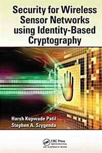 Security for Wireless Sensor Networks Using Identity-Based Cryptography (Paperback)