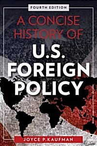 A Concise History of U.S. Foreign Policy, Fourth Edition (Paperback, 4)