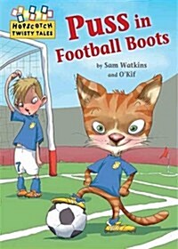 Hopscotch Twisty Tales: Puss in Football Boots (Paperback, Illustrated ed)