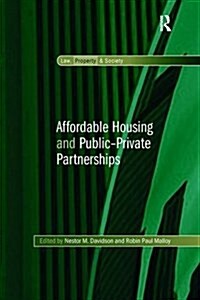 Affordable Housing and Public-Private Partnerships (Paperback)