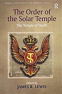 The Order of the Solar Temple : The Temple of Death (Paperback)