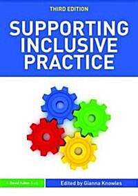Supporting Inclusive Practice and Ensuring Opportunity is Equal for All : Third Edition (Paperback, 3 ed)