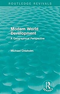 Modern World Development : A Geographical Perspective (Paperback)
