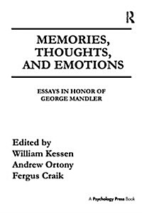 Memories, Thoughts, and Emotions : Essays in Honor of George Mandler (Paperback)