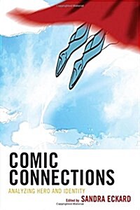 Comic Connections: Analyzing Hero and Identity (Hardcover)