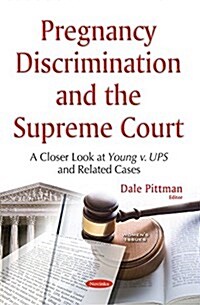 Pregnancy Discrimination & the Supreme Court (Paperback, UK)