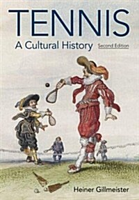 Tennis : A Cultural History (Hardcover, 2 Rev ed)