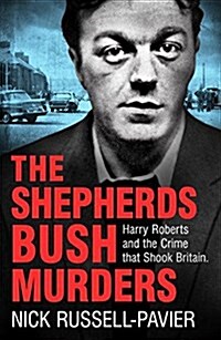 The Shepherds Bush Murders (Paperback)