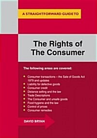 The Rights of the Consumer : A Straightforward Guide (Paperback, Revised ed)