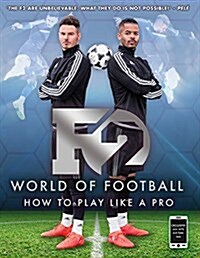 F2 World of Football : How to Play Like a Pro (Skills Book 1) (Paperback)