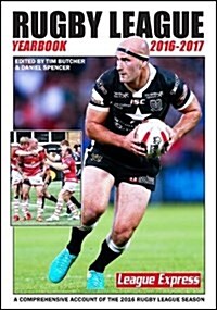 Rugby League Yearbook 2016-2017 : A Comprehensive Account of the 2016 Rugby League Season (Paperback)