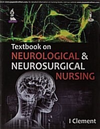 Textbook on Neurological & Neurosurgical Nursing (Paperback)