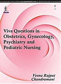 Viva Questions in Obstetrics, Gynecology, Psychiatric and Pediatric Nursing (Paperback)