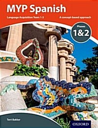 MYP Spanish Language Acquisition Phases 1 & 2 (Paperback)