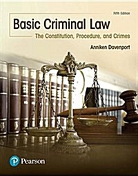 Basic Criminal Law: The Constitution, Procedure, and Crimes (Paperback, 5)