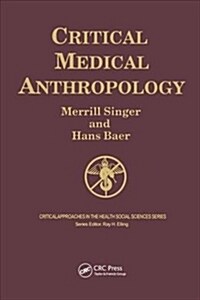 Critical Medical Anthropology (Paperback, 2 ed)