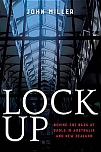 Lock Up : Behind the bars at gaols in Australia and New Zealand (Paperback)