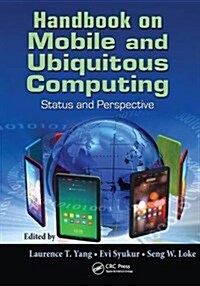Handbook on Mobile and Ubiquitous Computing : Status and Perspective (Paperback)