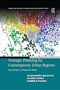 Strategic Planning for Contemporary Urban Regions : City of Cities: A Project for Milan (Paperback)