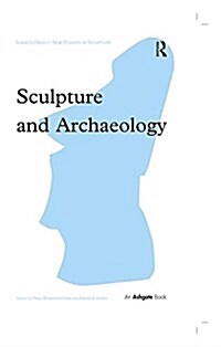 Sculpture and Archaeology (Paperback)