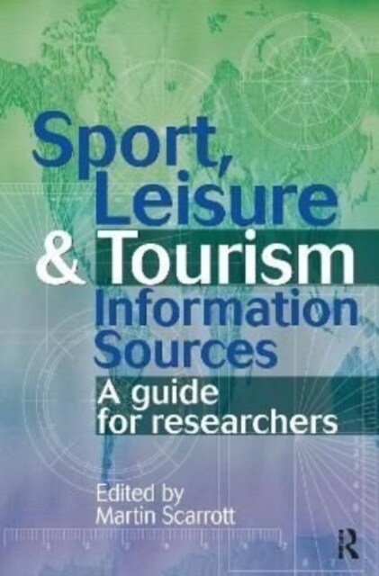 Sport, Leisure and Tourism Information Sources (Hardcover)