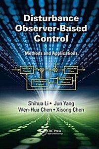 Disturbance Observer-Based Control : Methods and Applications (Paperback)