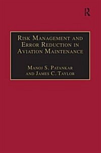 Risk Management and Error Reduction in Aviation Maintenance (Paperback)