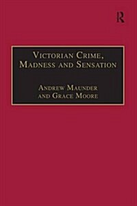Victorian Crime, Madness and Sensation (Paperback)
