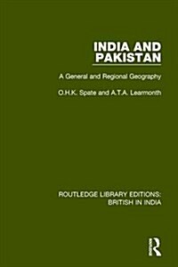 India and Pakistan : A General and Regional Geography (Hardcover)