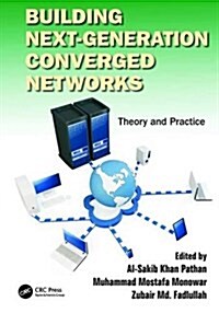 Building Next-Generation Converged Networks : Theory and Practice (Paperback)