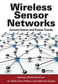 Wireless Sensor Networks : Current Status and Future Trends (Paperback)