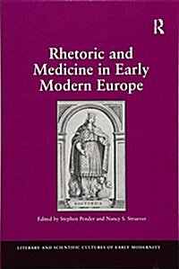 Rhetoric and Medicine in Early Modern Europe (Paperback)