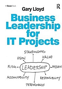Business Leadership for it Projects (Paperback)